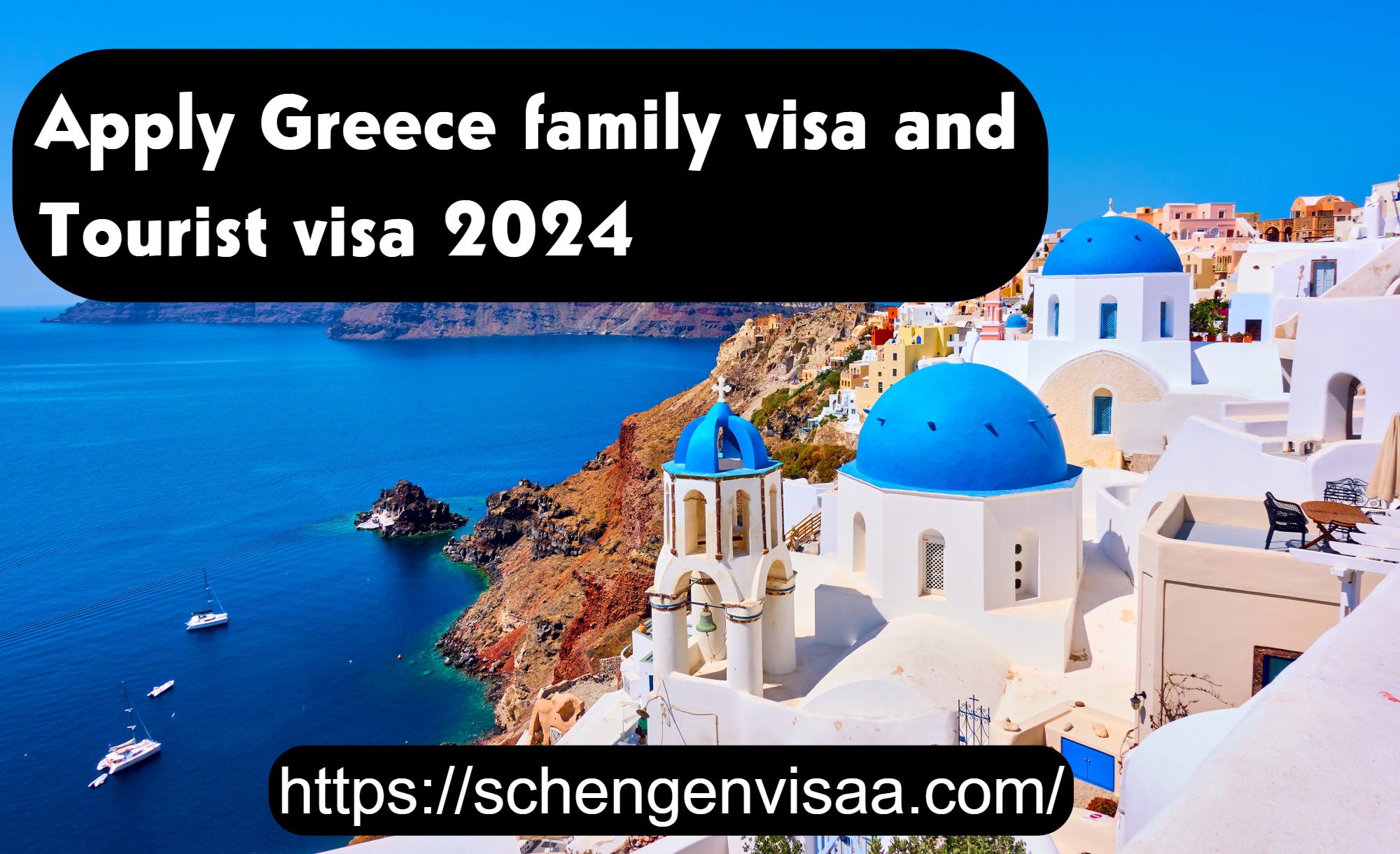 Apply Greece family visa and Tourist visa 2024