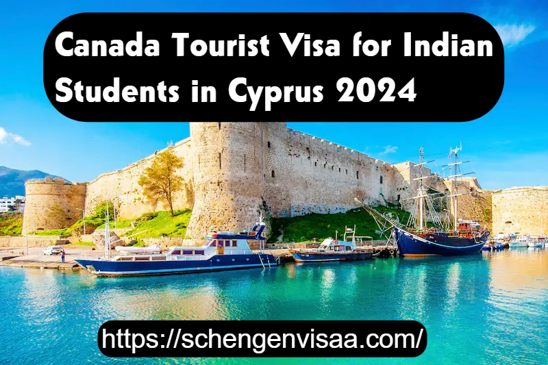 Canada Tourist Visa for Indian Students in Cyprus