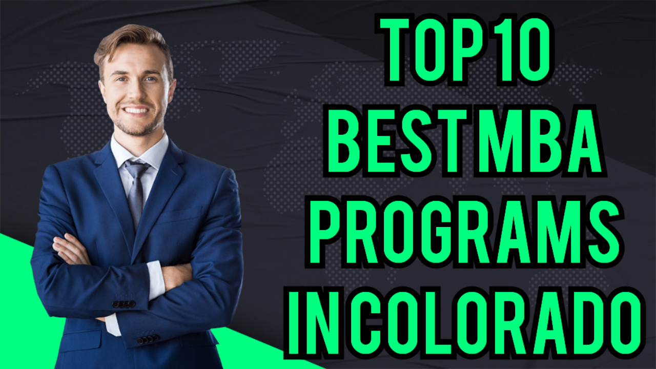 Top 10 Best MBA Programs in Colorado