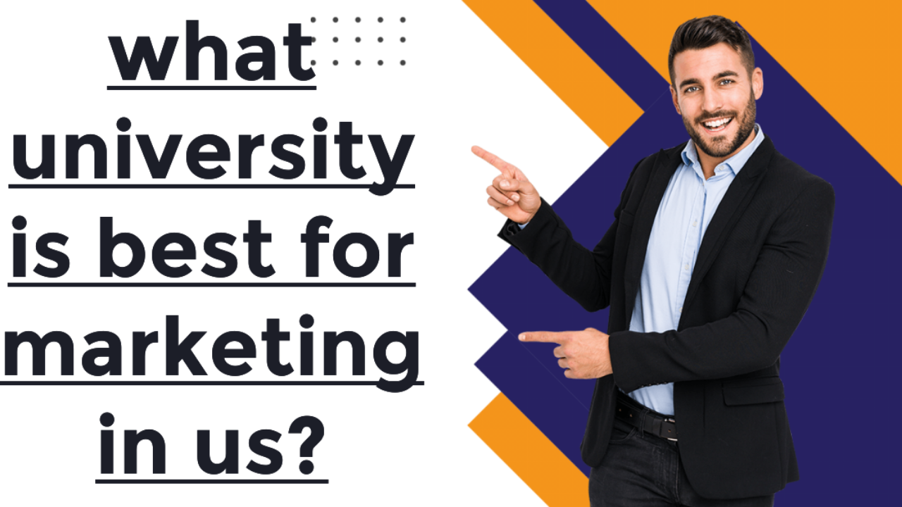 What University is Best For Marketing in the US
