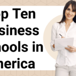 Top Ten Best Business Schools in America
