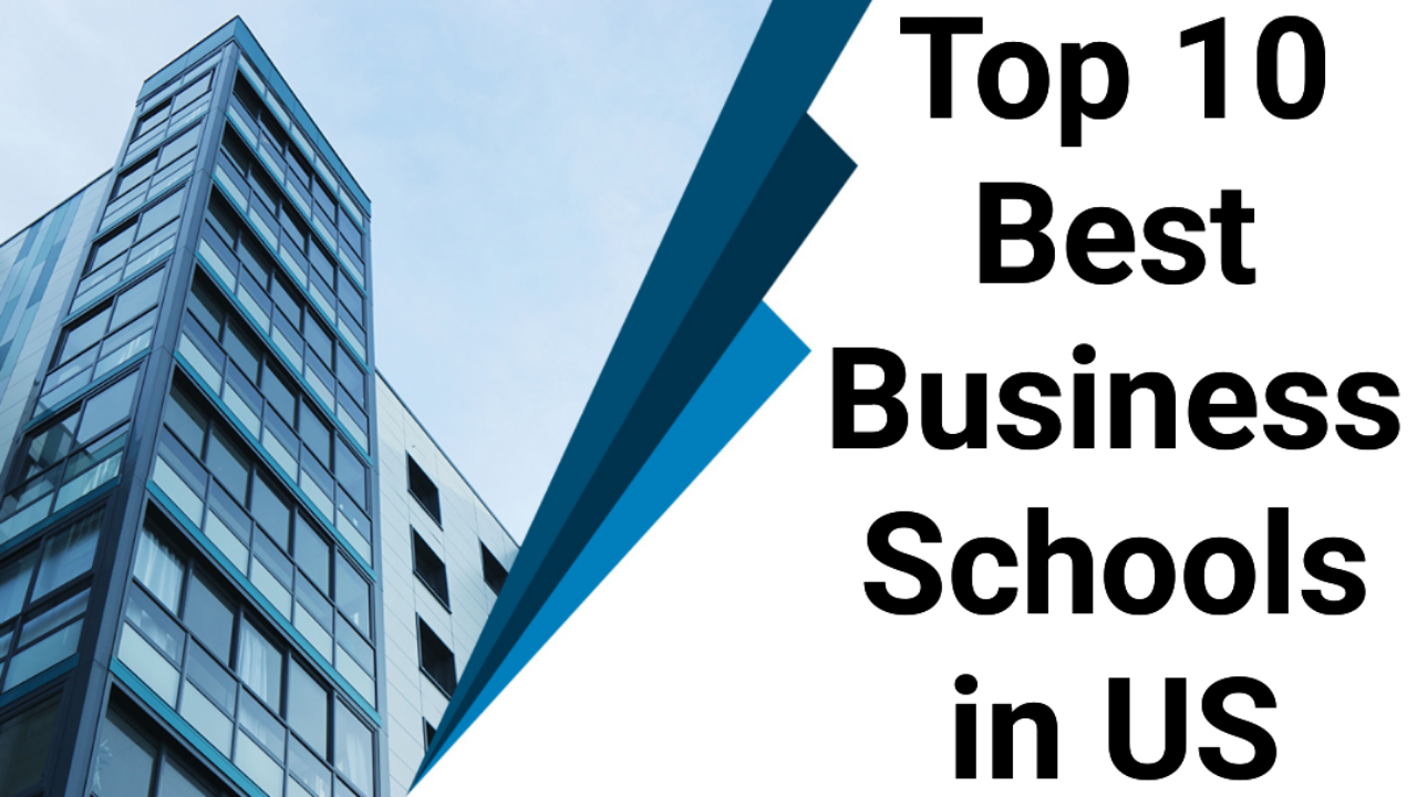Top 10 Best Business Schools in US