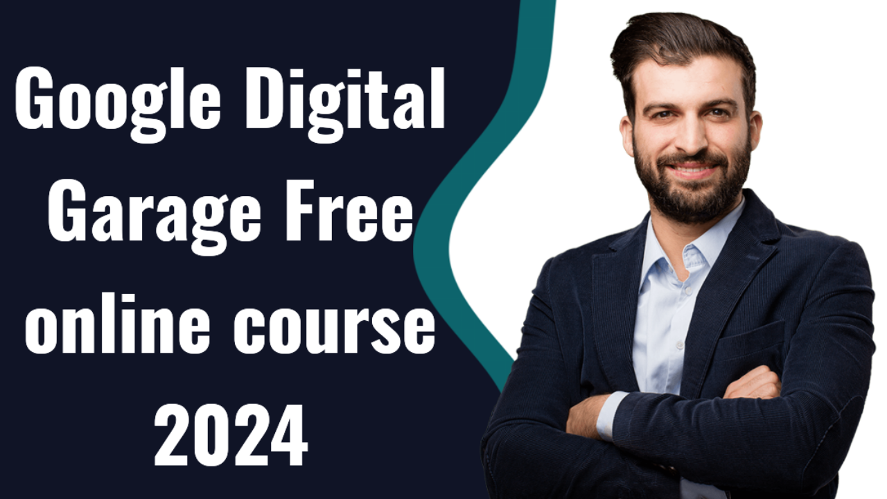 Google Digital Garage Free Online Courses 2024